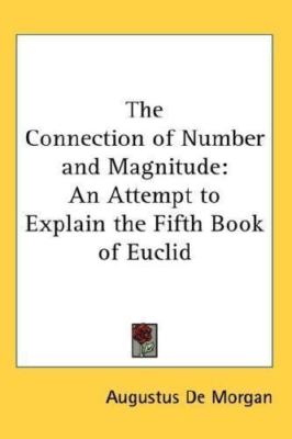Connection of Number and Magnitude : An Attempt to Explain the Fifth Book of ...