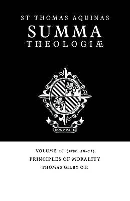Summa Theologiae: Volume 18, Principles of Morality 1a2ae. 18-21 Aquinas Gilby