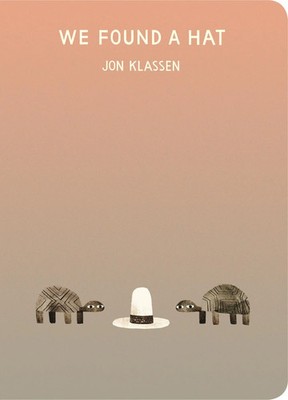 We Found a Hat | Jon Klassen | Englisch | Buch | Papp-Bilderbuch | 2025