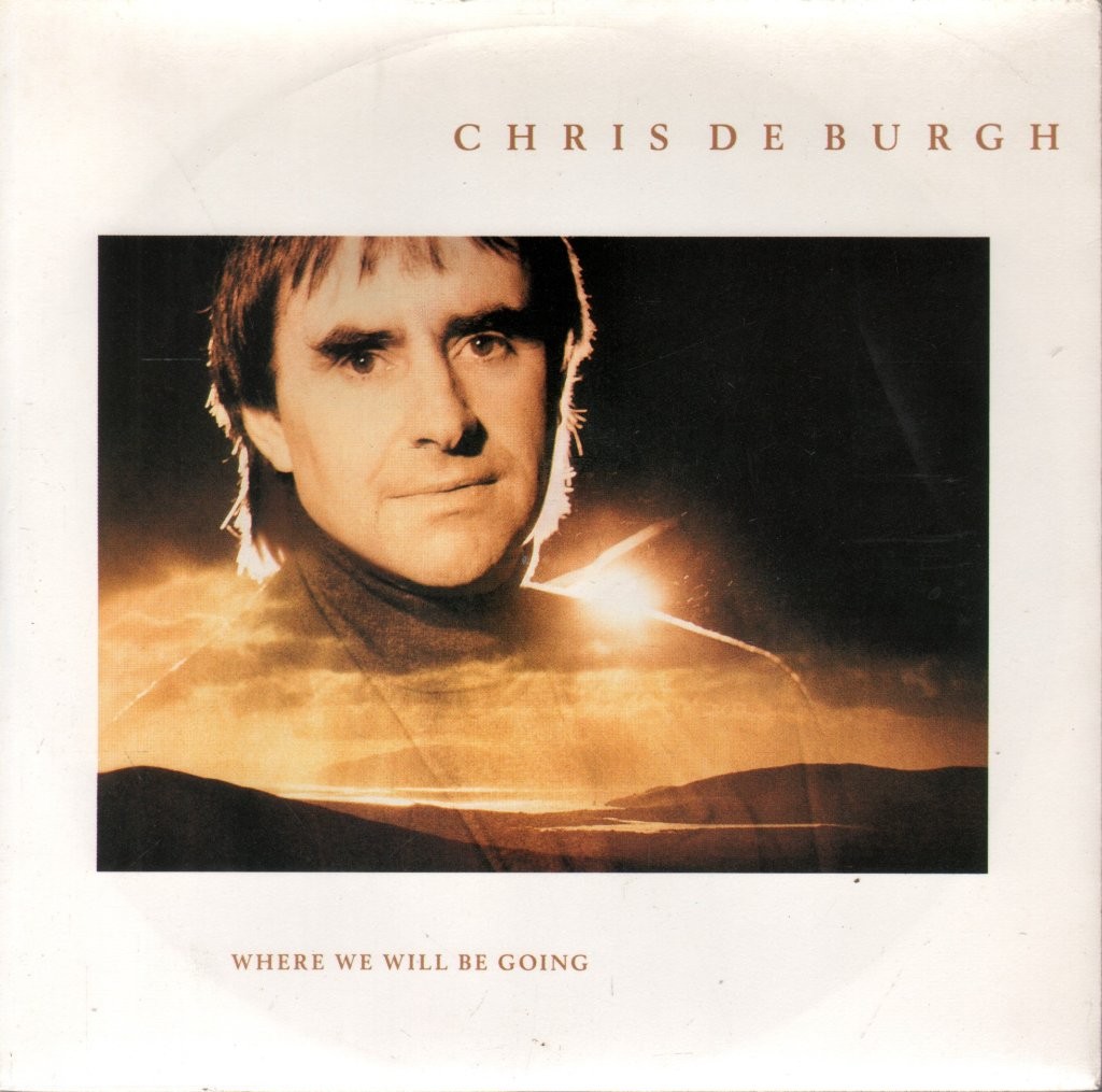 Chris de Burgh Where We Will Be Going 7"" vinyl UK A&m 1992 7"" in pic sleeve