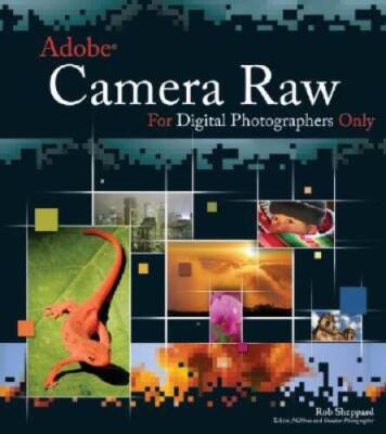 Adobe Camera Raw for Digital Photographers Only (For Only) - VERY GOOD