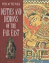 Deities and Demons of the Far East (Myths of the world), Katz, Brian P, Used; Ve