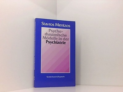 Psychodynamische Modelle in der Psychiatrie Stavros Mentzos Mentzos, Prof. Dr. S