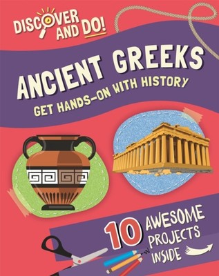 Discover and Do: Ancient Greeks by Jane Lacey (Hardback Book)