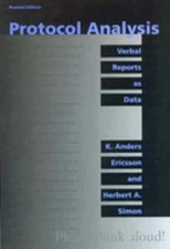 Protocol Analysis, Revised Edition : Verbal Reports As Data Paper