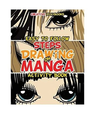 Easy To Follow Steps on Drawing Manga Activity Book, Creative Playbooks