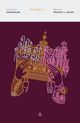 Richard II: The Tragedy of King Richard the Second (The Pelican Shakespeare) Wil