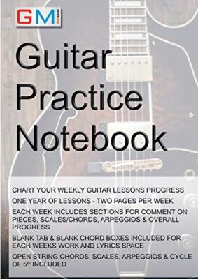 Guitar Practice Notebook: Instrumental diary for guitarists Ged Brockie