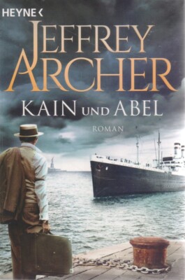 Jeffrey Archer : Kain und Abel
