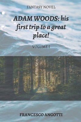 Adam Woods: his first trip to a great place! by Francesco Angotti (English) Pape