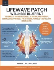Lifewave Patch Wellness Blueprint: The Complete Science of Stem Cell Activation,