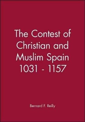 Bernard F. Reil The Contest of Christian and Muslim Spain 1031 - 1 (Taschenbuch)