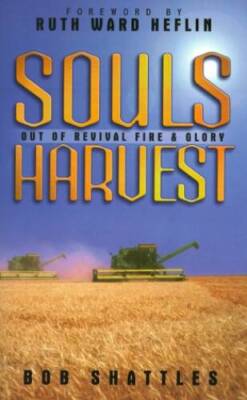 Souls Harvest: Out of Revival Fire and Glory - Paperback - GOOD