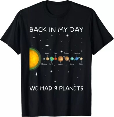 2025/Back In My Day We Had 9 Planets Astronomy Space Gift Unisex T-Shirt