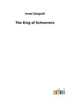 The King Of Schnorrers Israel Zangwill