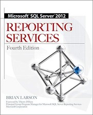 MICROSOFT SQL SERVER 2012 REPORTING SERVICES 4/E By Brian Larson Mint Condition