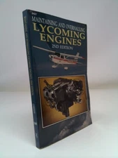 Maintaining and Overhauling Lycoming Engines  (Rev Ed) by Joe Christy