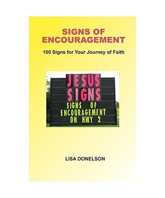 Signs of Encouragement: 100 Signs For Your Journey of Faith - Deluxe Color Editi