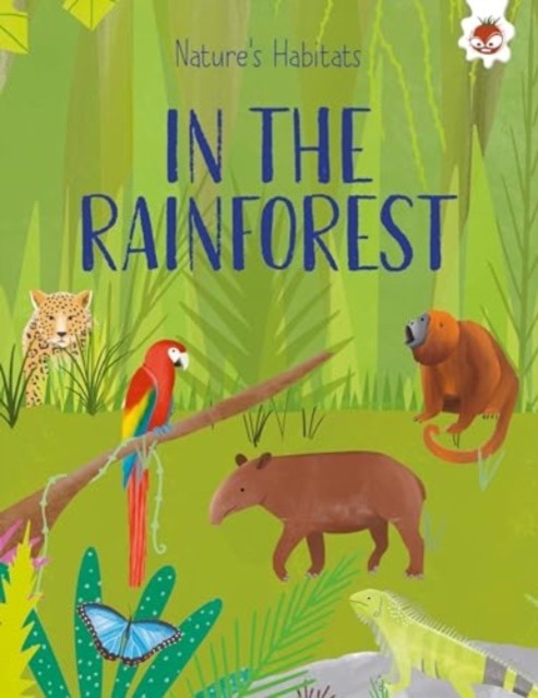 Nature's Habitats: In The Rainforest by Annabel Griffin (Paperback Book)