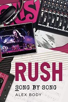 Rush: Song by Song von Alex Body | Buch | Zustand sehr gut