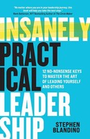 Stephen Blandino | Insanely Practical Leadership | Taschenbuch | Englisch (2025)