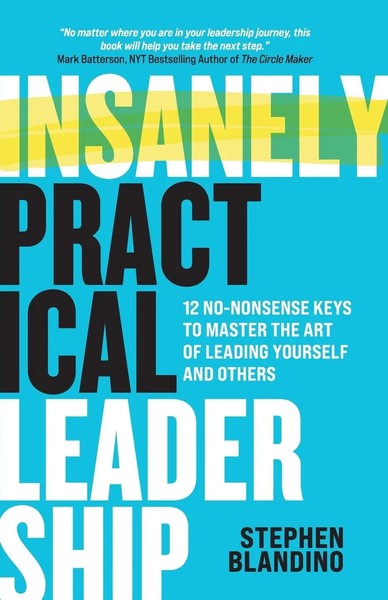 Stephen Blandino | Insanely Practical Leadership | Taschenbuch | Englisch (2025)-image