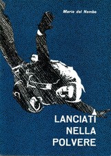 Lanciati nella polvere - Mario del Nembo (Edizioni Mundus) [s.d]