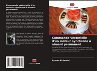 Aymen Al-Janabi | Commande Vectorielle D'un Moteur Synchrone à Aimant Permanent