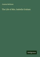 Joanna Bethune | The Life Of Mrs. Isabella Graham | Buch | Englisch (2025)