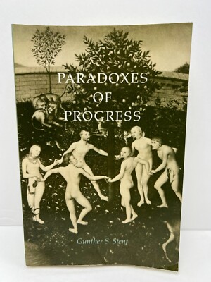 Paradoxes of Progress by Gunther S. Stent  (1978,Paperback)