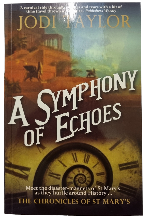 A Symphony of Echoes: The Chronicles of St. Mary's series by Jodi Taylor