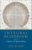 Integral Buddhism | And The Future Of Spirituality | Ken Wilber | Taschenbuch