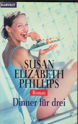 Phillips, Susan Elizabeth: Dinner für drei - 1993 - dt. Ausg. von 2004 -543 S. - Bild 1 von 2