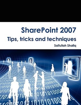 SharePoint 2007 Tips, tricks and techniques, Brand New, Free shipping in the US