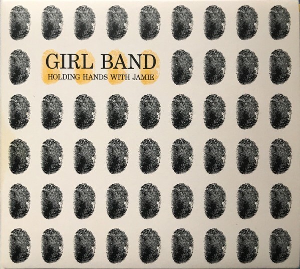 Girl Band - Holding Hands With Jamie  (BRAND NEW / SEALED) CD
