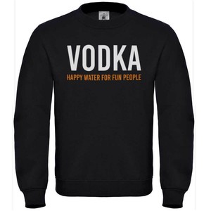 Felpa Vodka Happy Water Scritta Divertente Ubriaco Barman Bar Cocktail Ebay