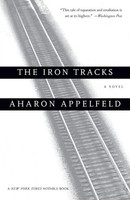 Aharon Appelfeld | The Iron Tracks | Taschenbuch | Englisch (1999) | A Novel
