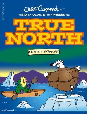 Tundra Comics Presents True North: Northern Exposure