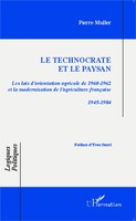 Le Technocrate Et Le Paysan Pierre Muller Taschenbuch Logiques Politiques 254 S.