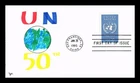 DR JIM STAMPS US COVER UNITED NATIONS 50TH ANNIVERSARY FDC HAND COLORED