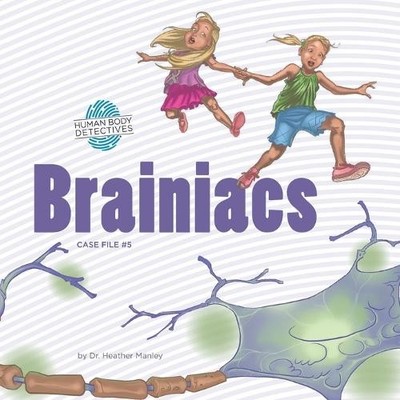 Heather Manley Brainiacs (Taschenbuch) Human Body Detectives (US IMPORT)