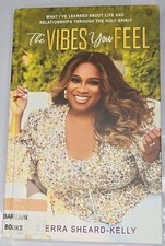 The Vibes You Feel by Kierra Sheard-Kelly Hardcover Zondervan Inspirational