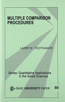 MULTIPLE COMPARISON PROCEDURES (QUANTITATIVE APPLICATIONS By Larry E. Toothaker