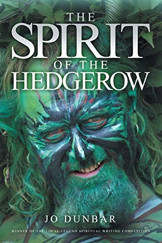 The Spirit of the Hedgerow By Jo Dunbar