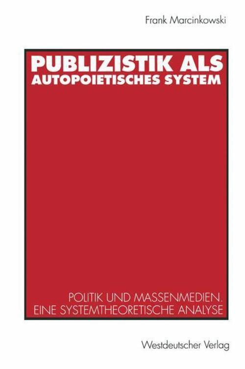 Publizistik Als Autopoietisches System | Frank Marcinkowski |