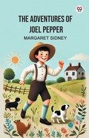 Margaret Sidney | The Adventures Of Joel Pepper | Taschenbuch | Englisch (2025)