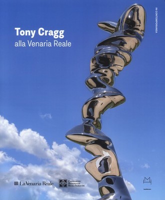 Tony Cragg im Königlichen Venaria Königlich. Ediz. italienisch und englisch - Kurzanleitung