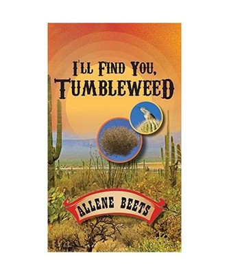 I'll Find You Tumbleweed: A Collection Of Four Short Stories: A Collection Of Fo