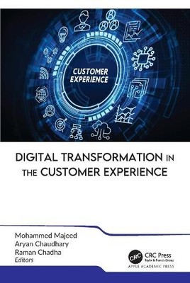 Digital Transformation in the Customer Experience - 9781774918128