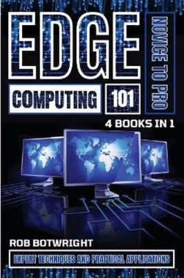 Rob Botwright Edge Computing 101 (Paperback) (UK IMPORT)